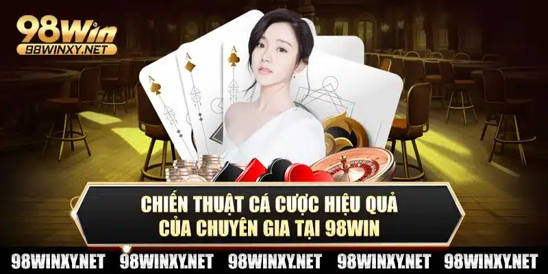 Chiến thuật cá cược hiệu quả