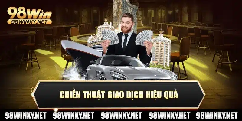 Chiến thuật giao dịch hiệu quả