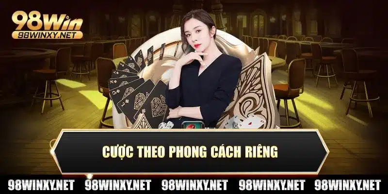 Xu hướng cá cược 98win cược theo phong cách riêng