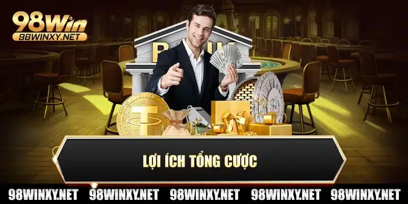 Lợi ích tổng cược