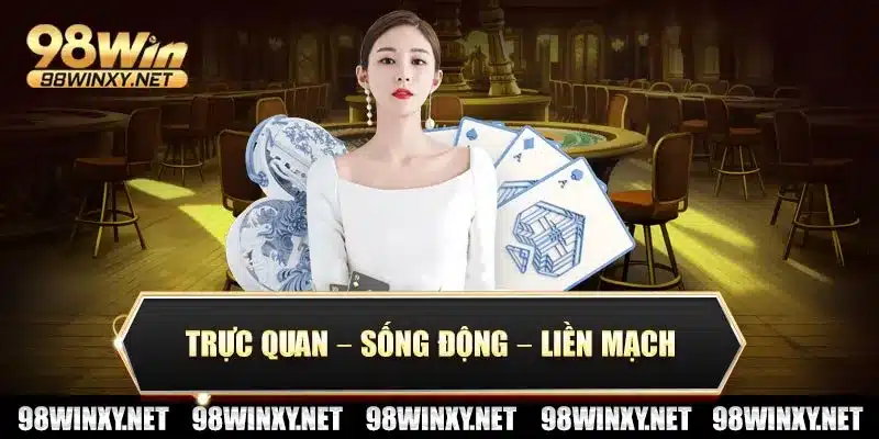 Xu hướng cá cược 98win trực quan – sống động – liền mạch