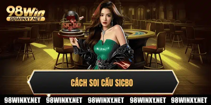 Cách soi cầu Sicbo