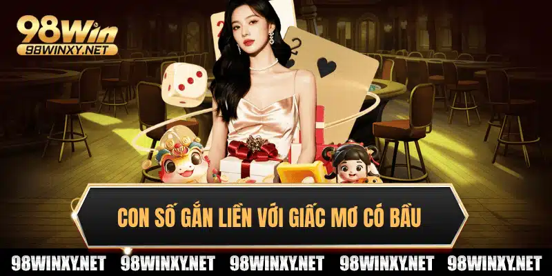 Con số gắn liên giấc mơ có bầu