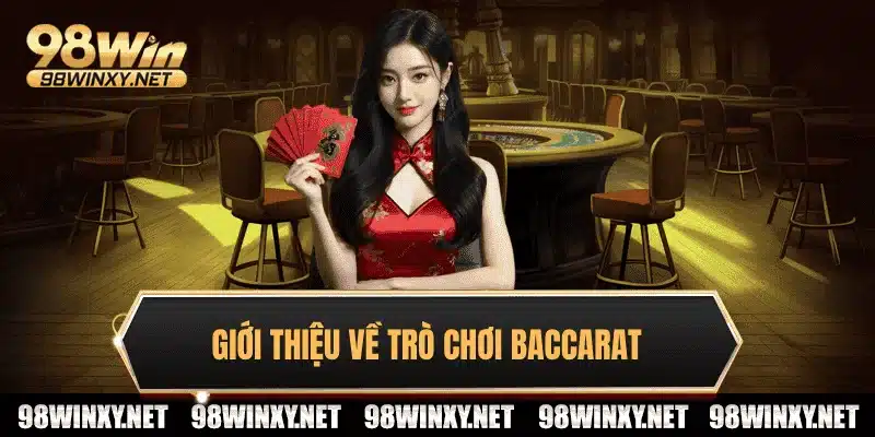 Giới thiệu trò chơi baccarat